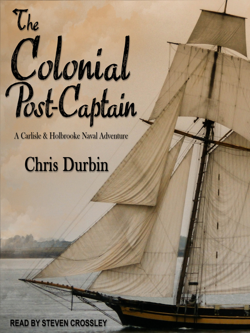 Title details for The Colonial Post-Captain by Chris Durbin - Wait list